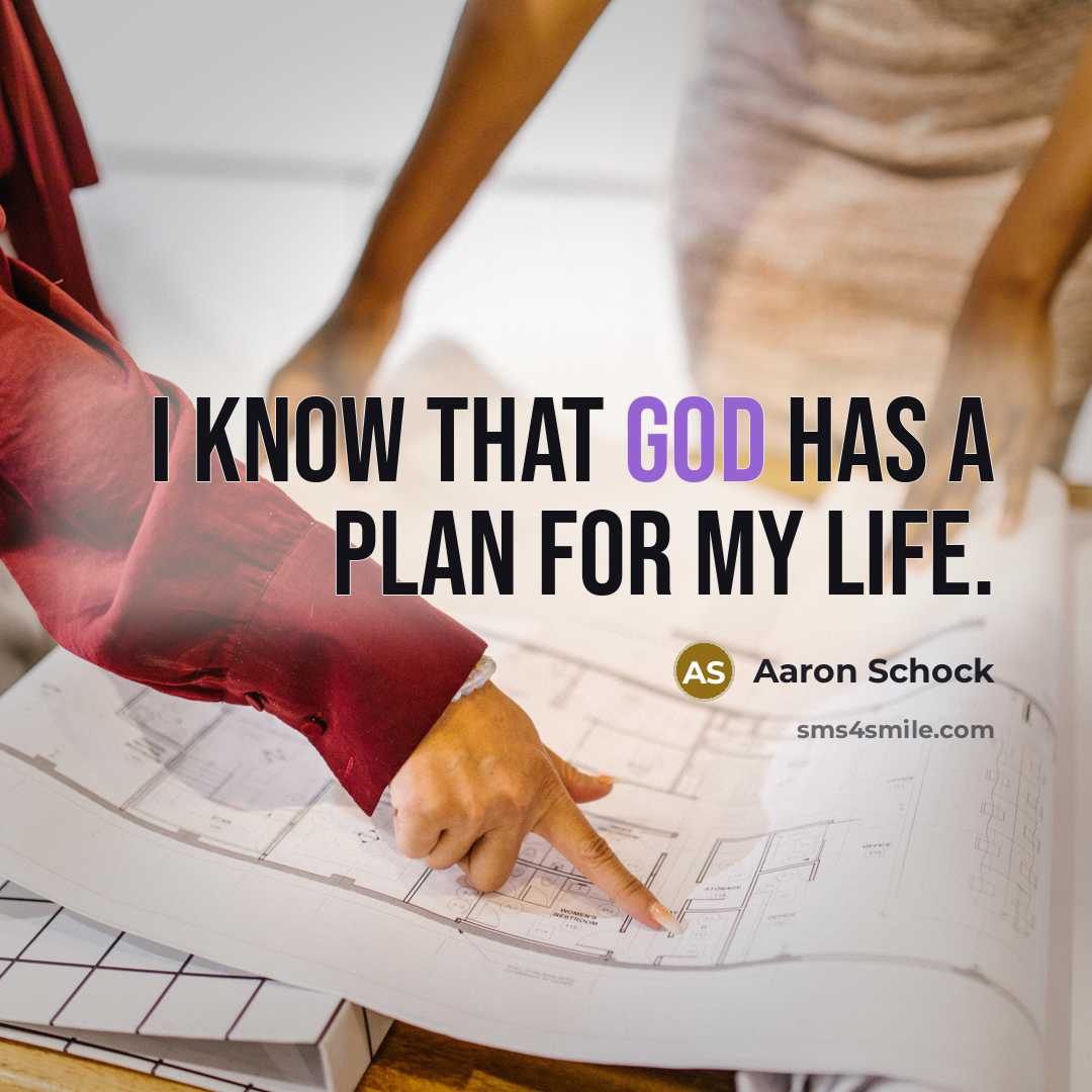 “I know that God has a plan for my life.…” quote by Aaron Schock