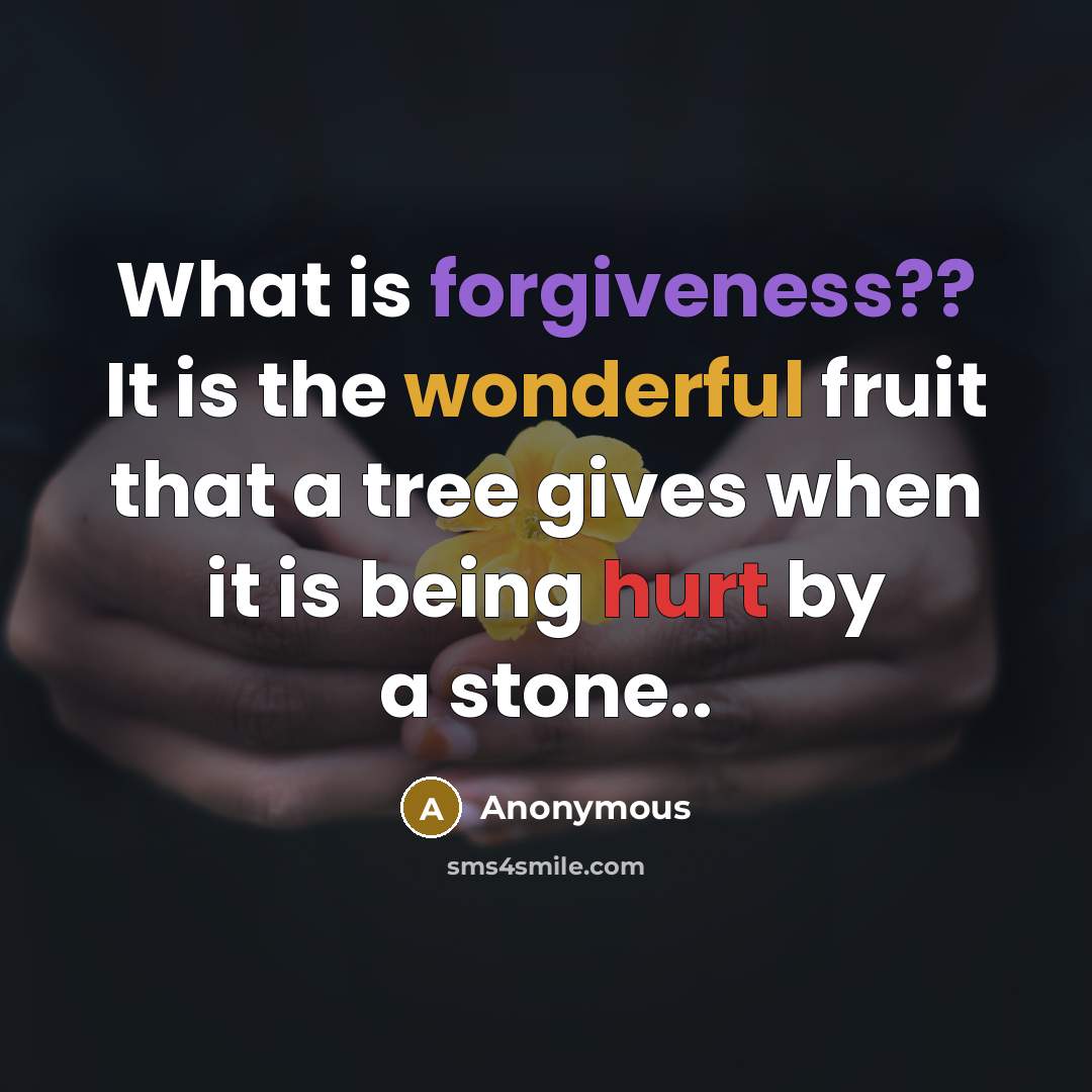 “What is forgiveness?? It is the wonderful fruit that a…” quote by Anonymous