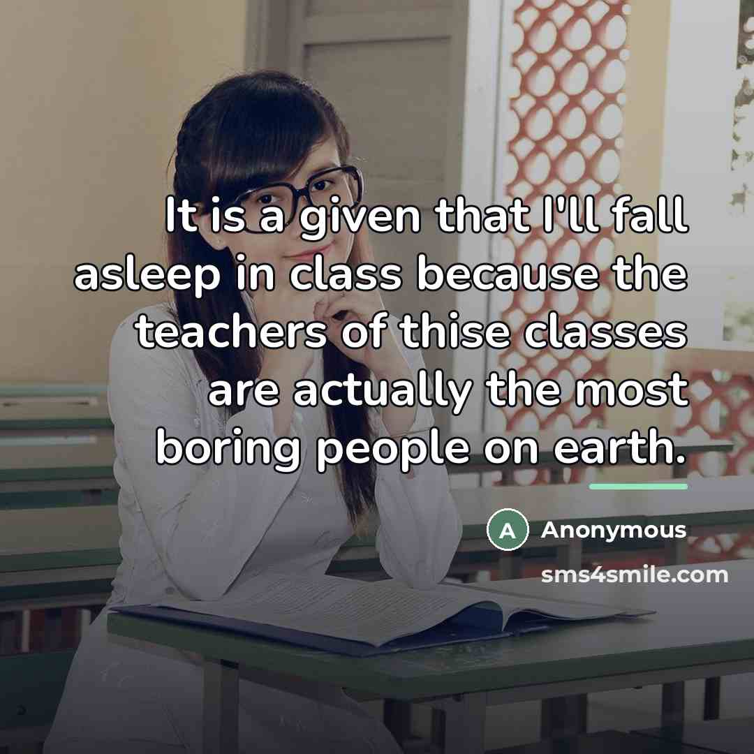 “It is a given that I'll fall asleep in class…” quote by Anonymous