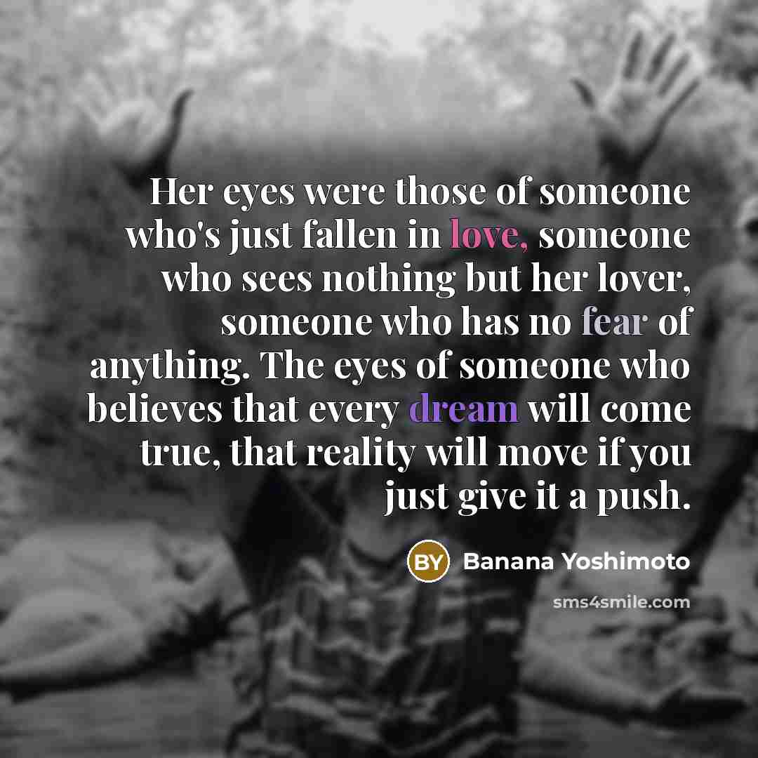 “Her eyes were those of someone who's just fallen in…” quote by Banana Yoshimoto