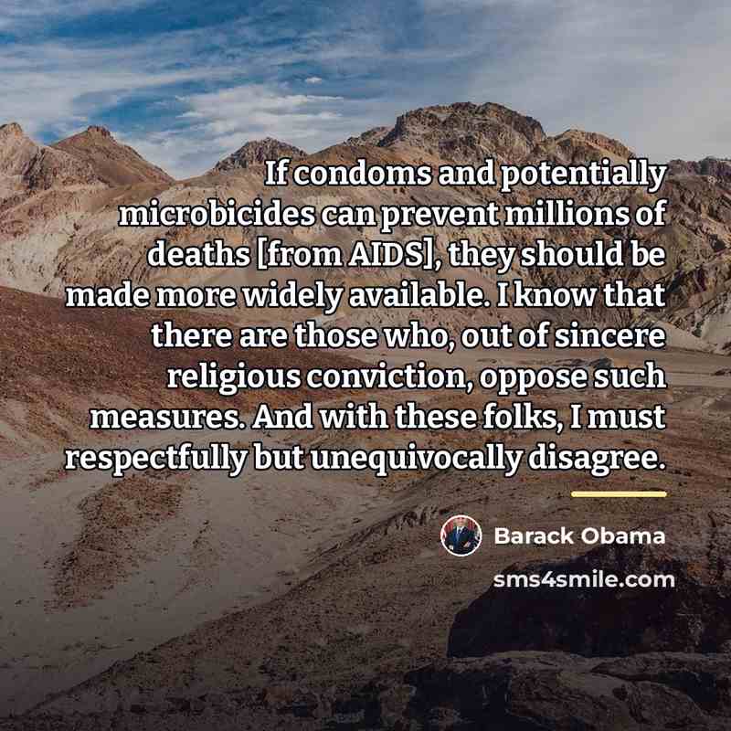 “If condoms and potentially microbicides can prevent millions of deaths…” quote by Barack Obama