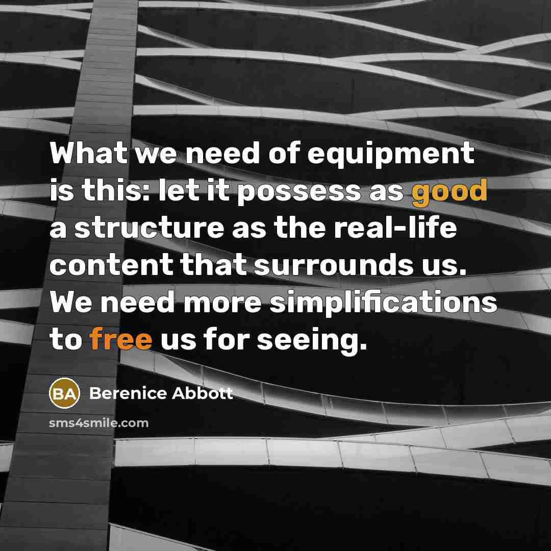 “What we need of equipment is this: let it possess…” quote by Berenice Abbott