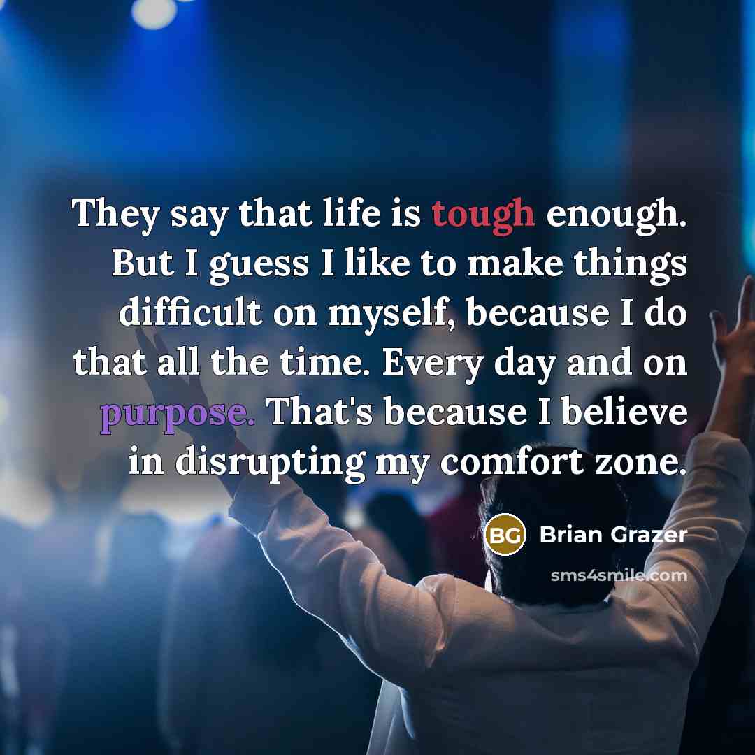 “They say that life is tough enough. But I guess…” quote by Brian Grazer