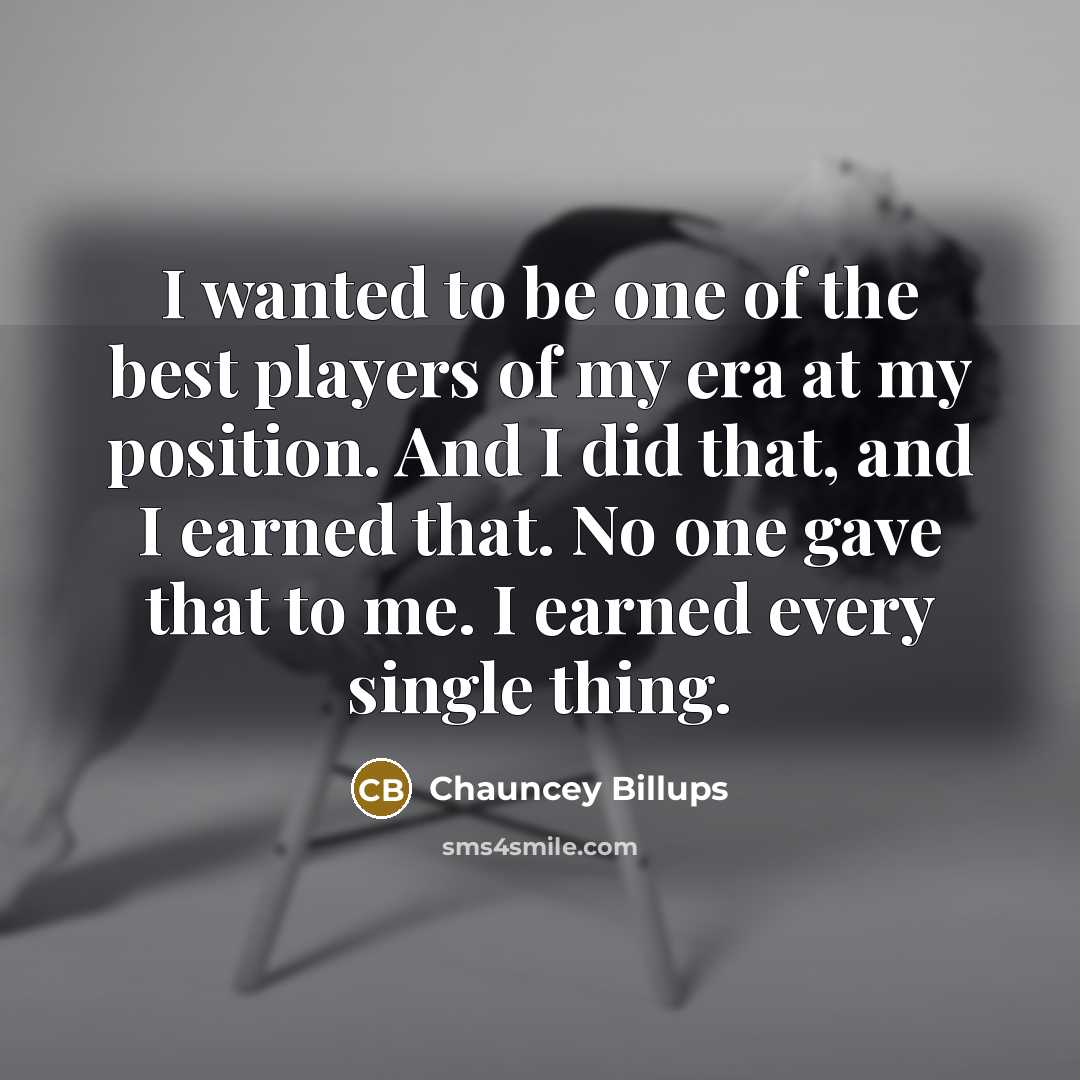 “I wanted to be one of the best players of…” quote by Chauncey Billups