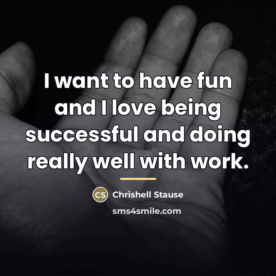 “I want to have fun and I love being successful…” quote by Chrishell Stause