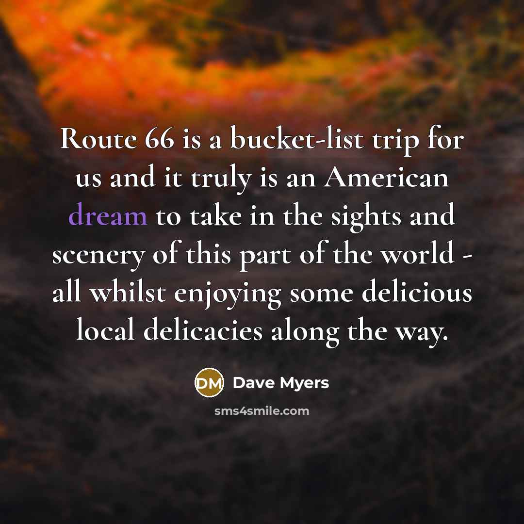 “Route 66 is a bucket-list trip for us and it…” quote by Dave Myers