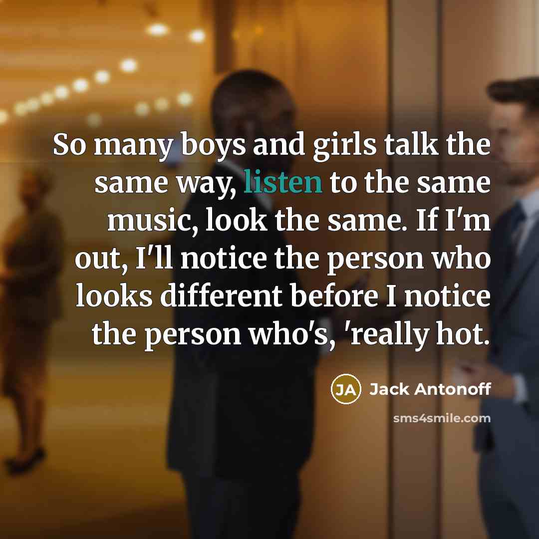“So many boys and girls talk the same way, listen…” quote by Jack Antonoff