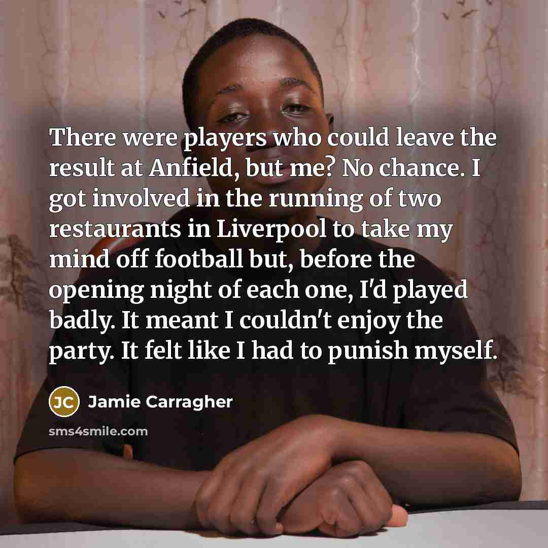 “There were players who could leave the result at Anfield,…” quote by Jamie Carragher