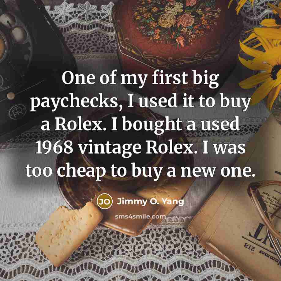 “One of my first big paychecks, I used it to…” quote by Jimmy O. Yang