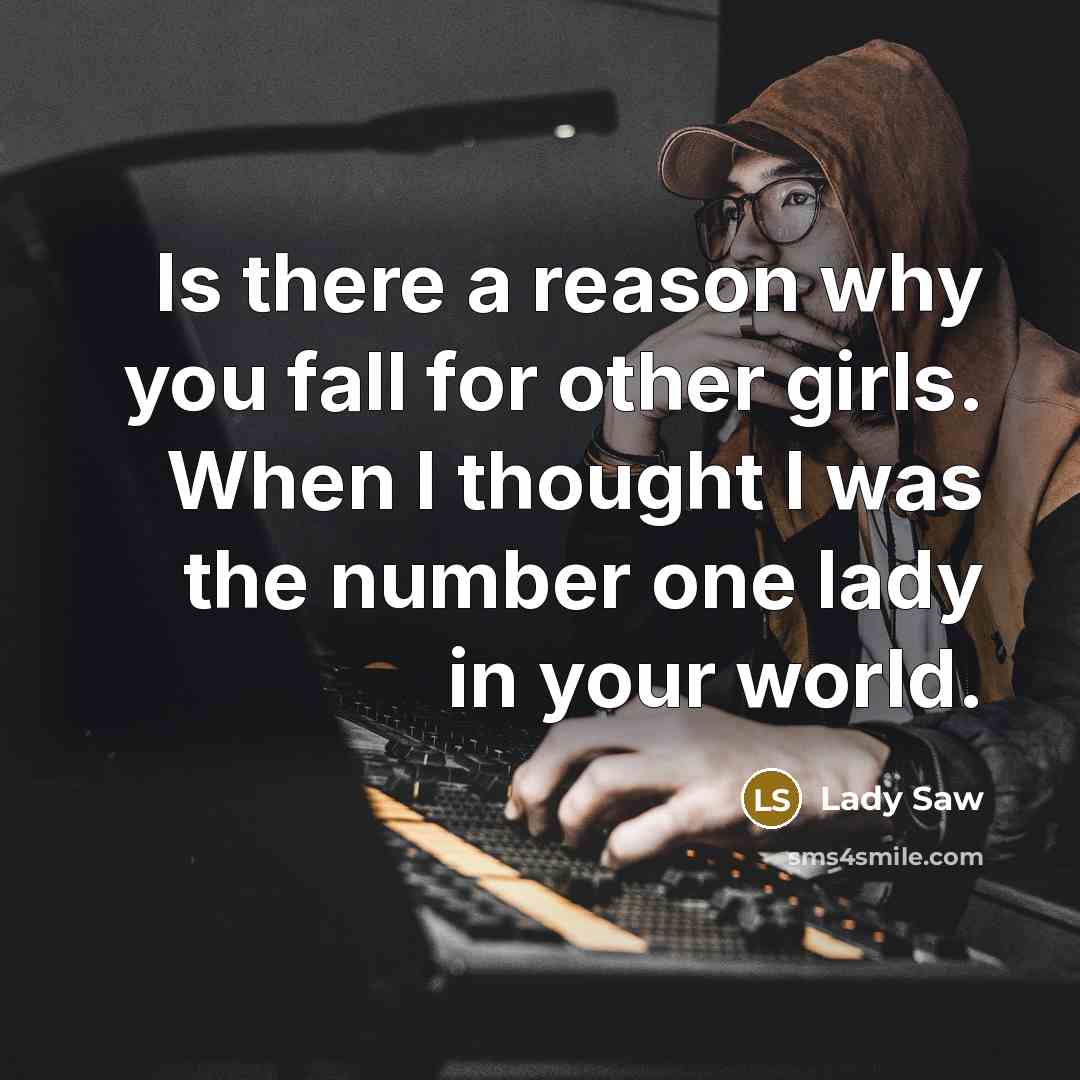 “Is there a reason why you fall for other girls.…” quote by Lady Saw