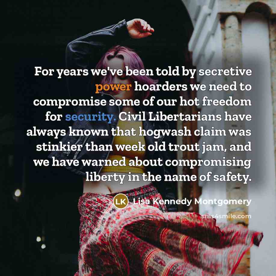 “For years we've been told by secretive power hoarders we…” quote by Lisa Kennedy Montgomery