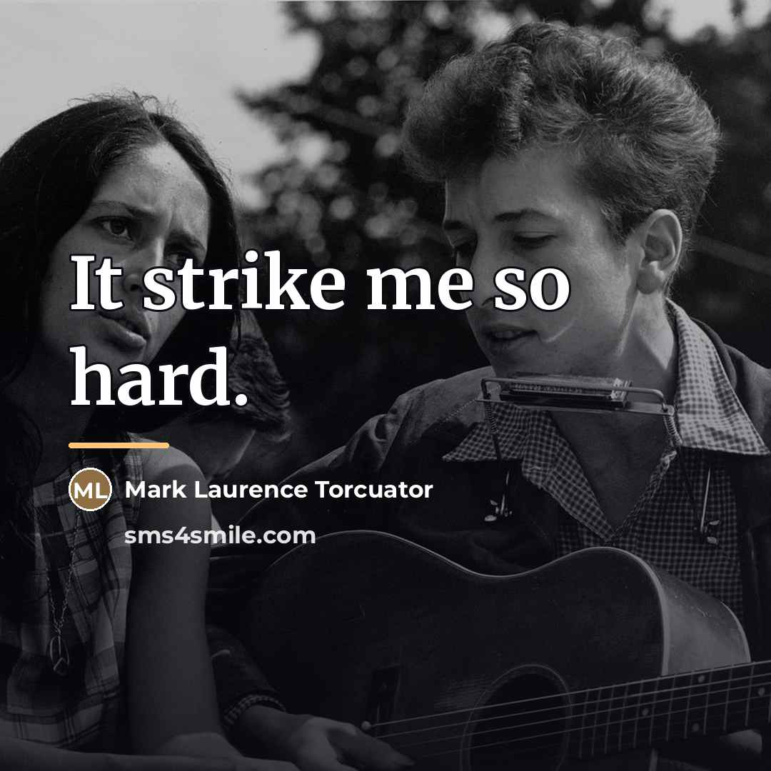 “It strike me so hard.…” quote by Mark Laurence Torcuator
