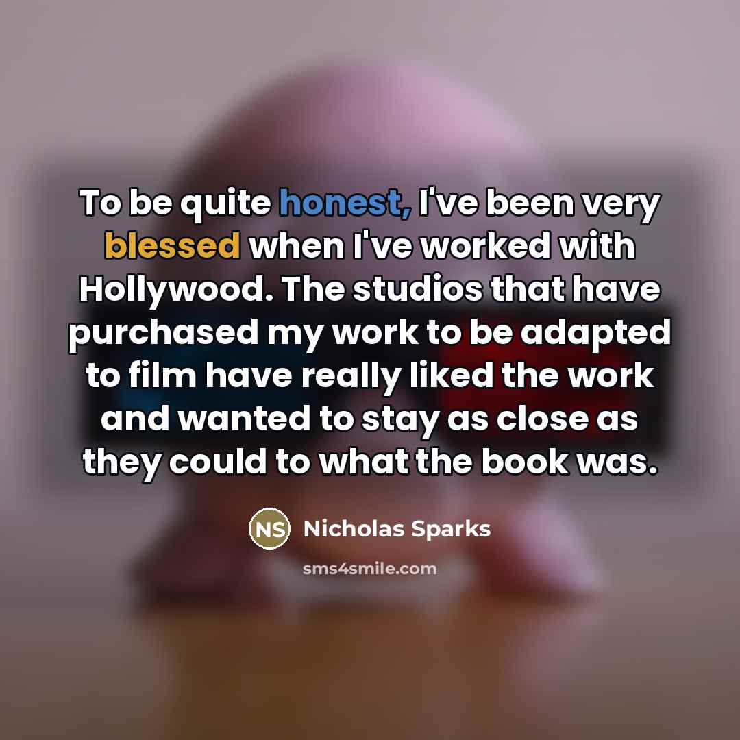 “To be quite honest, I've been very blessed when I've…” quote by Nicholas Sparks