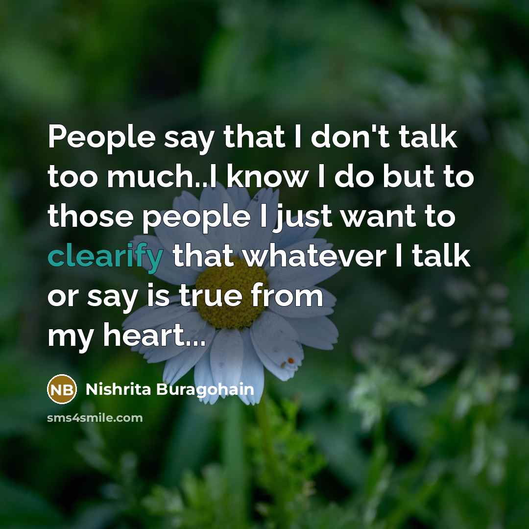 “People say that I don't talk too much..I know I…” quote by Nishrita Buragohain