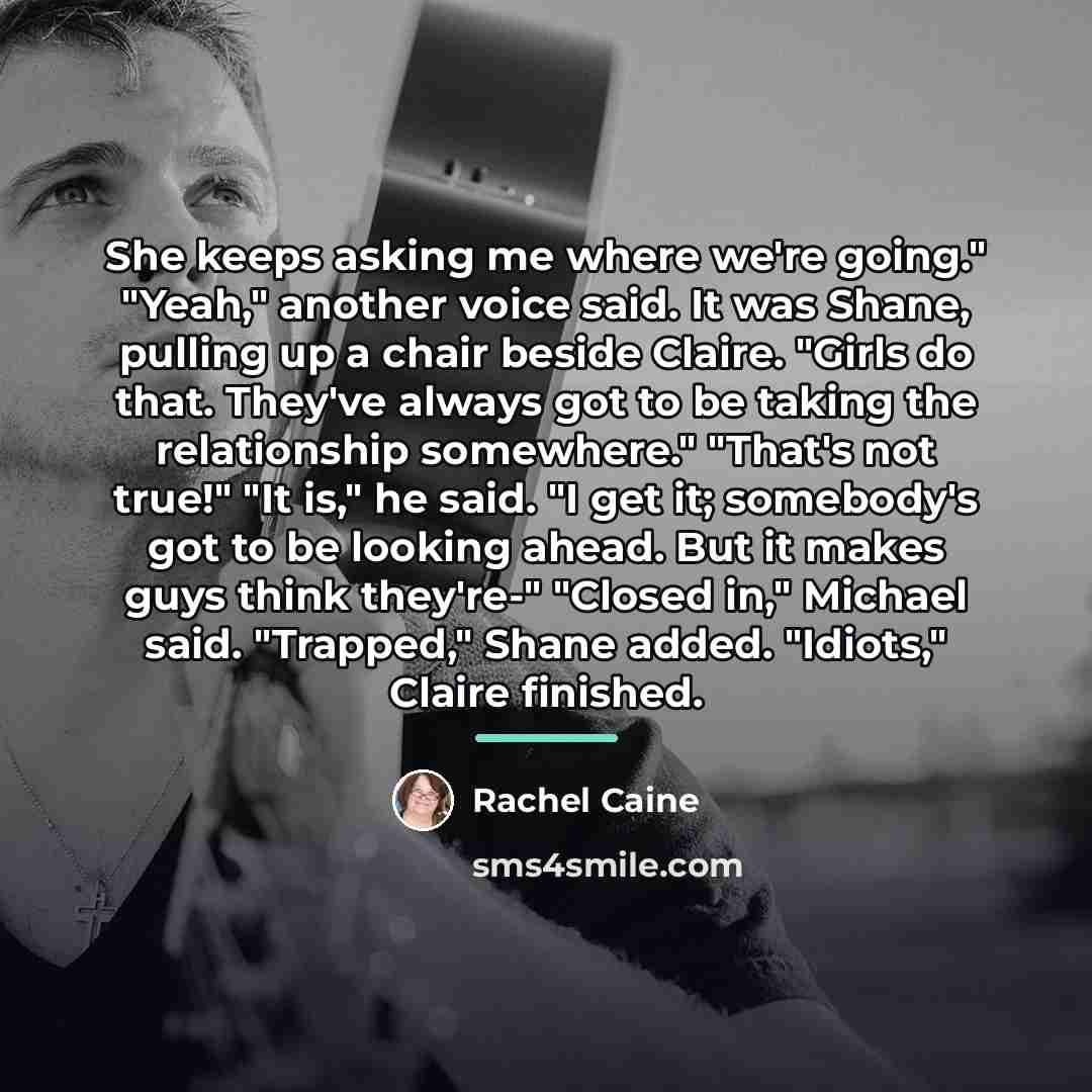 “She keeps asking me where we're going." "Yeah," another voice…” quote by Rachel Caine