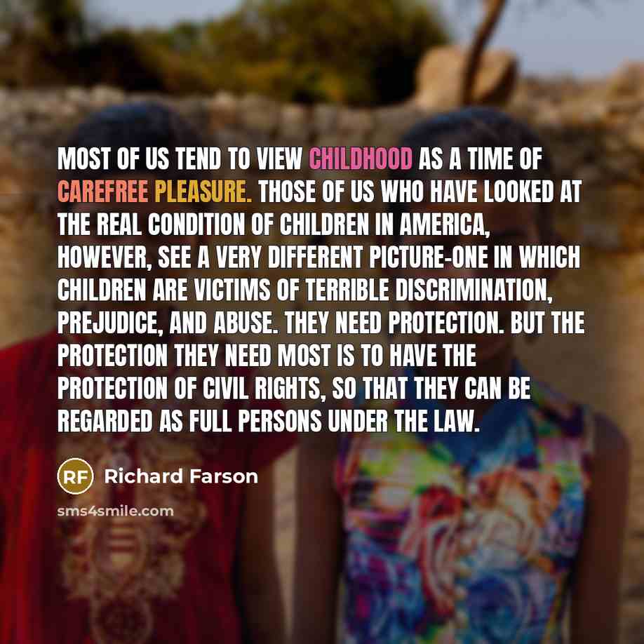 “Most of us tend to view childhood as a time…” quote by Richard Farson