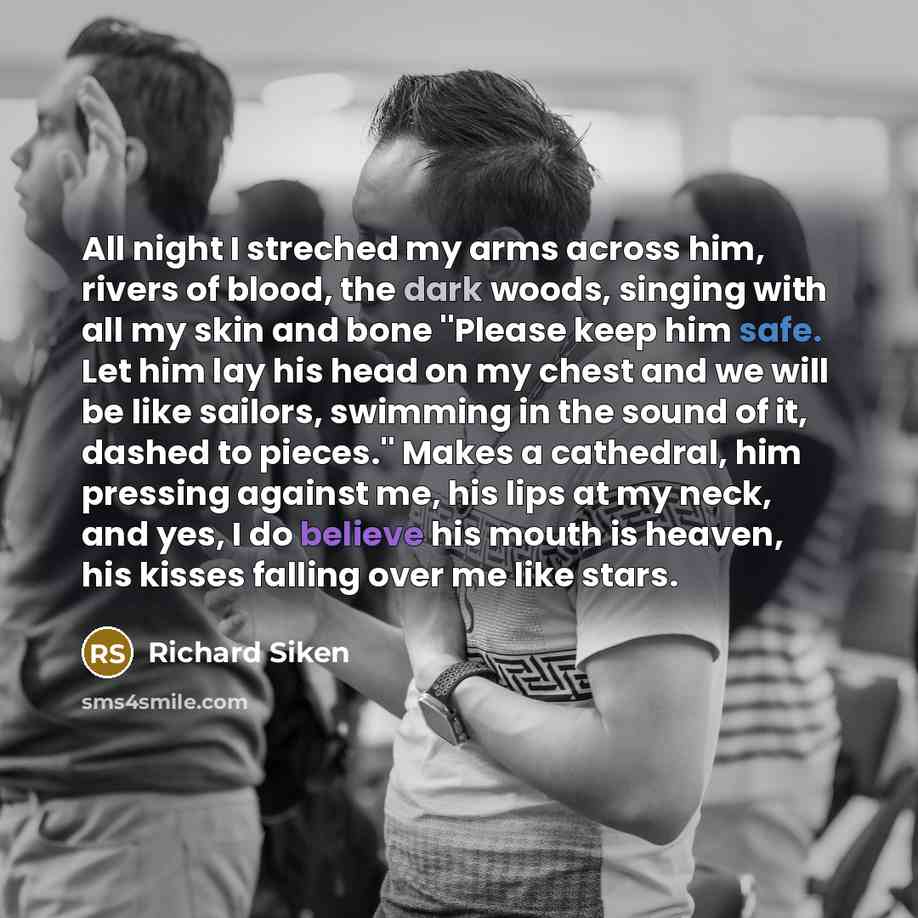 “All night I streched my arms across him, rivers of…” quote by Richard Siken