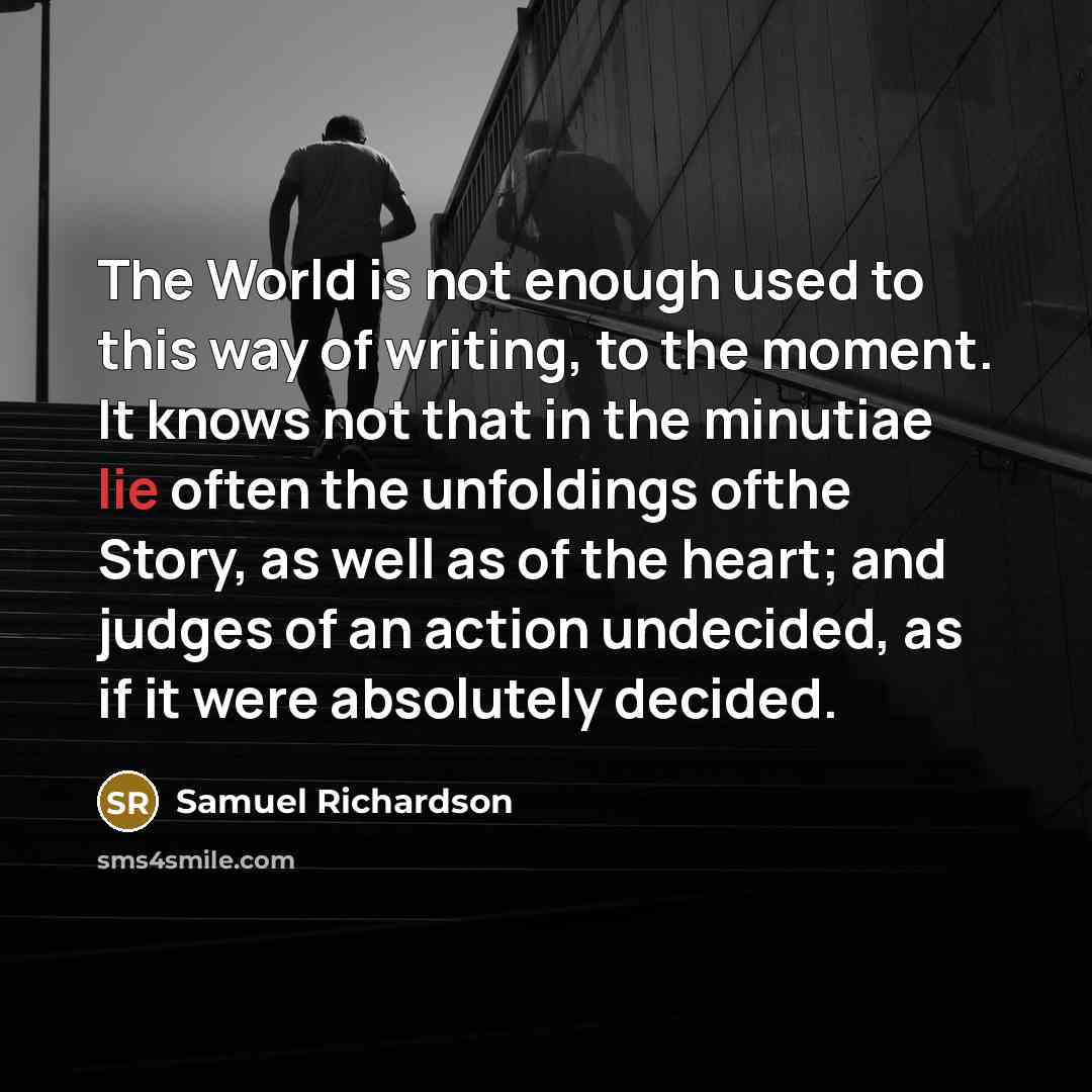 “The World is not enough used to this way of…” quote by Samuel Richardson
