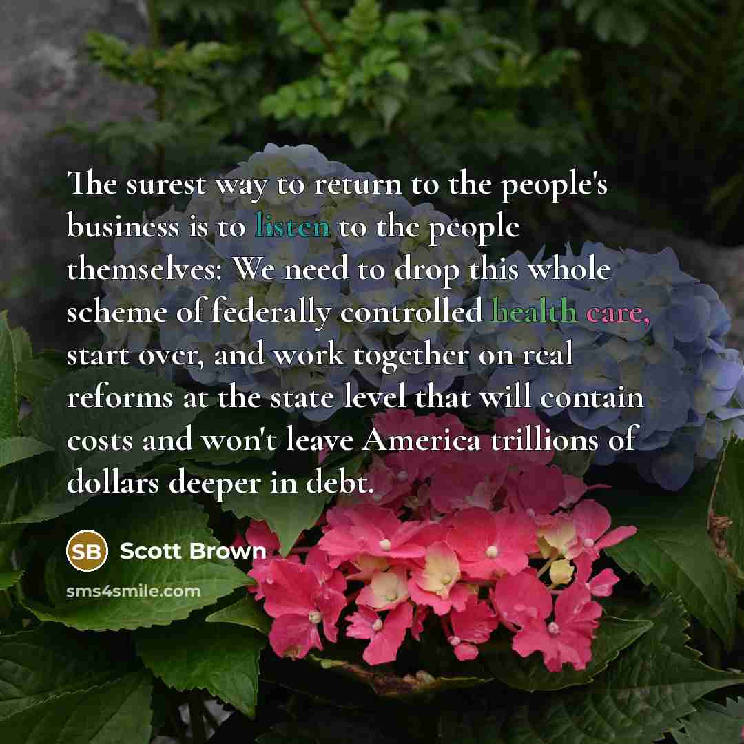 “The surest way to return to the people's business is…” quote by Scott Brown