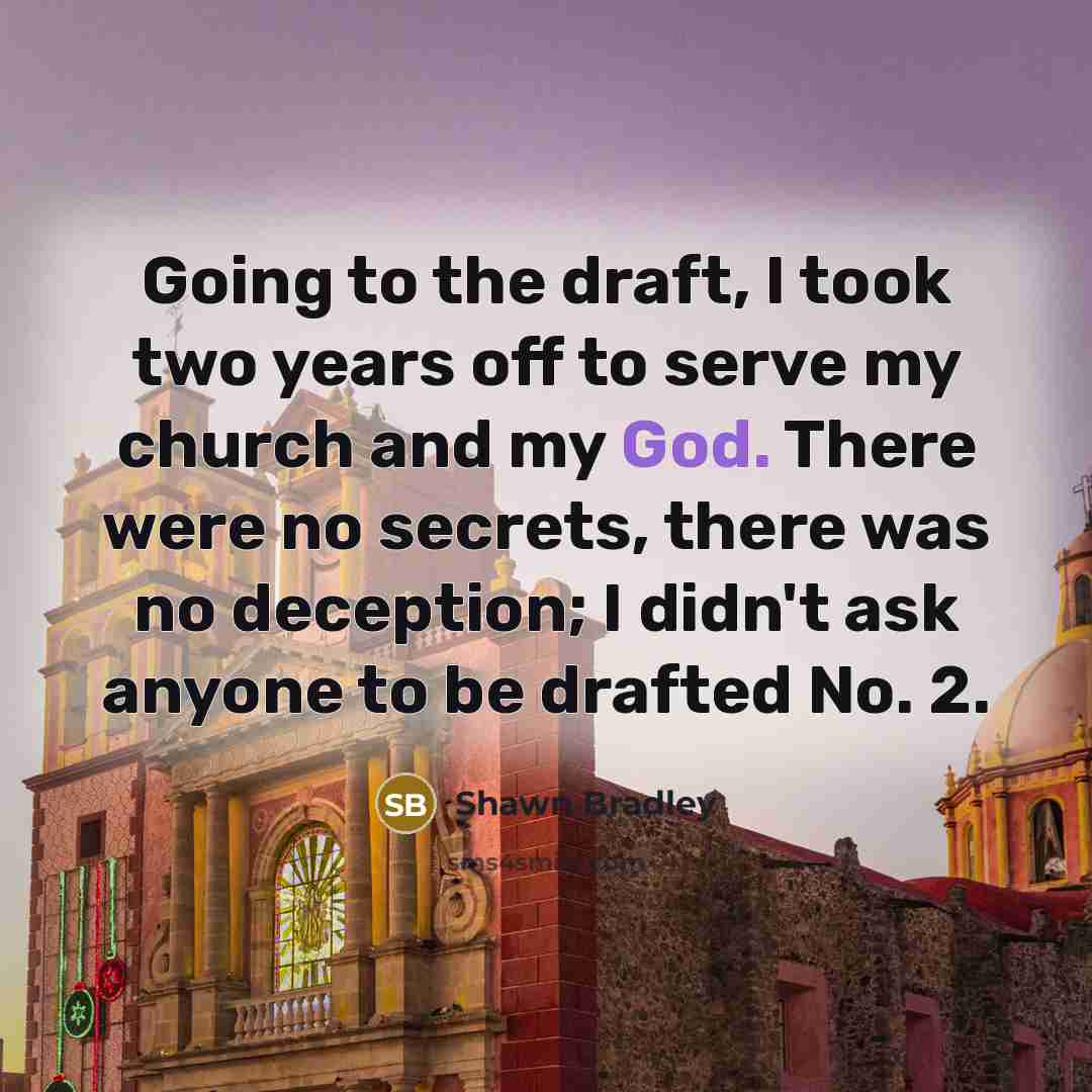 “Going to the draft, I took two years off to…” quote by Shawn Bradley
