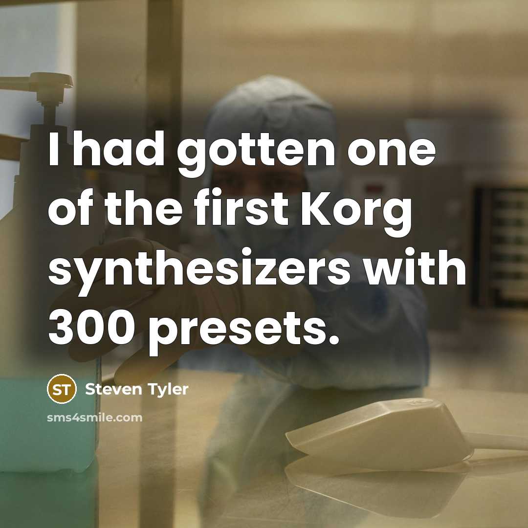 “I had gotten one of the first Korg synthesizers with…” quote by Steven Tyler