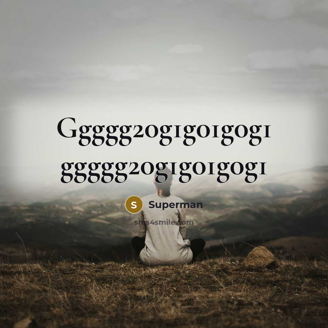 “Ggggg20g1g01g0g1 ggggg20g1g01g0g1…” quote by Superman