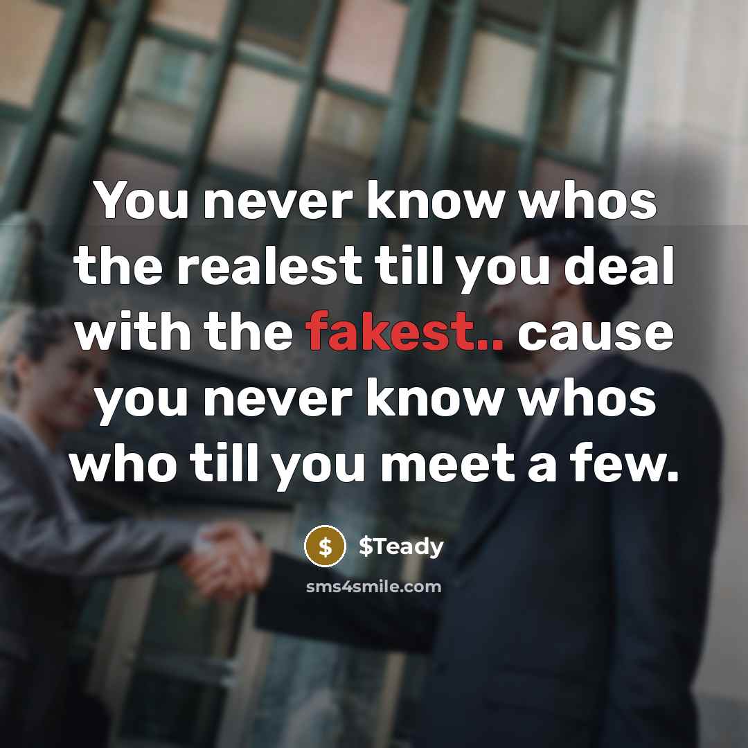 “You never know whos the realest till you deal with…” quote by $Teady