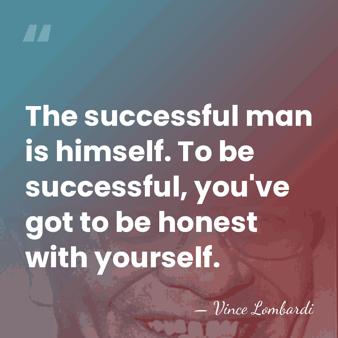 The successful man is himself. To be successful, you've got to be&hellip; - Vince Lombardi