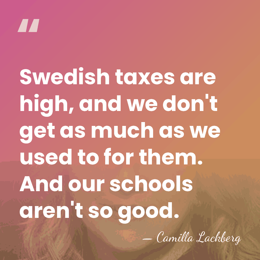 Swedish taxes are high, and we don't get as much as we&hellip; - Camilla Lackberg