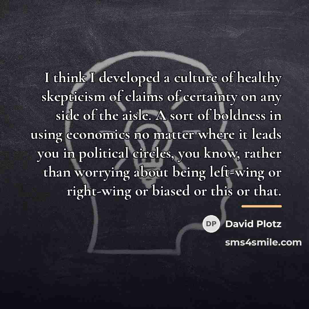 “I think I developed a culture of healthy skepticism of…” quote by David Plotz