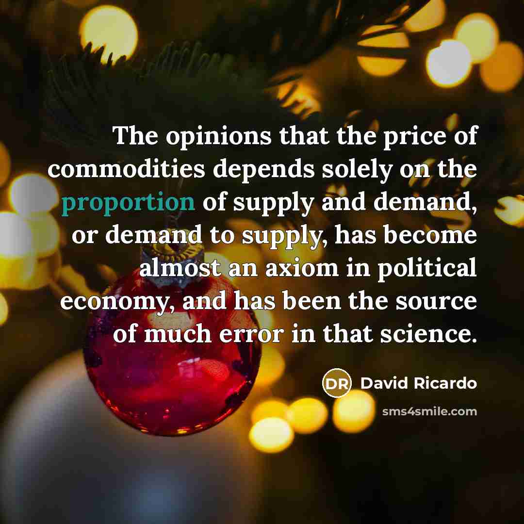 “The opinions that the price of commodities depends solely on…” quote by David Ricardo