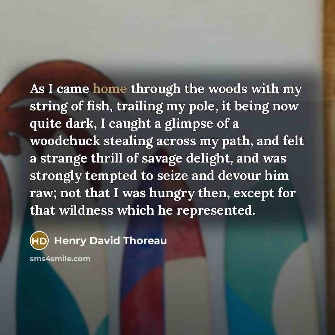 “As I came home through the woods with my string…” quote by Henry David Thoreau