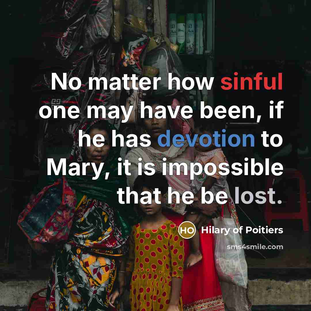 “No matter how sinful one may have been, if he…” quote by Hilary of Poitiers