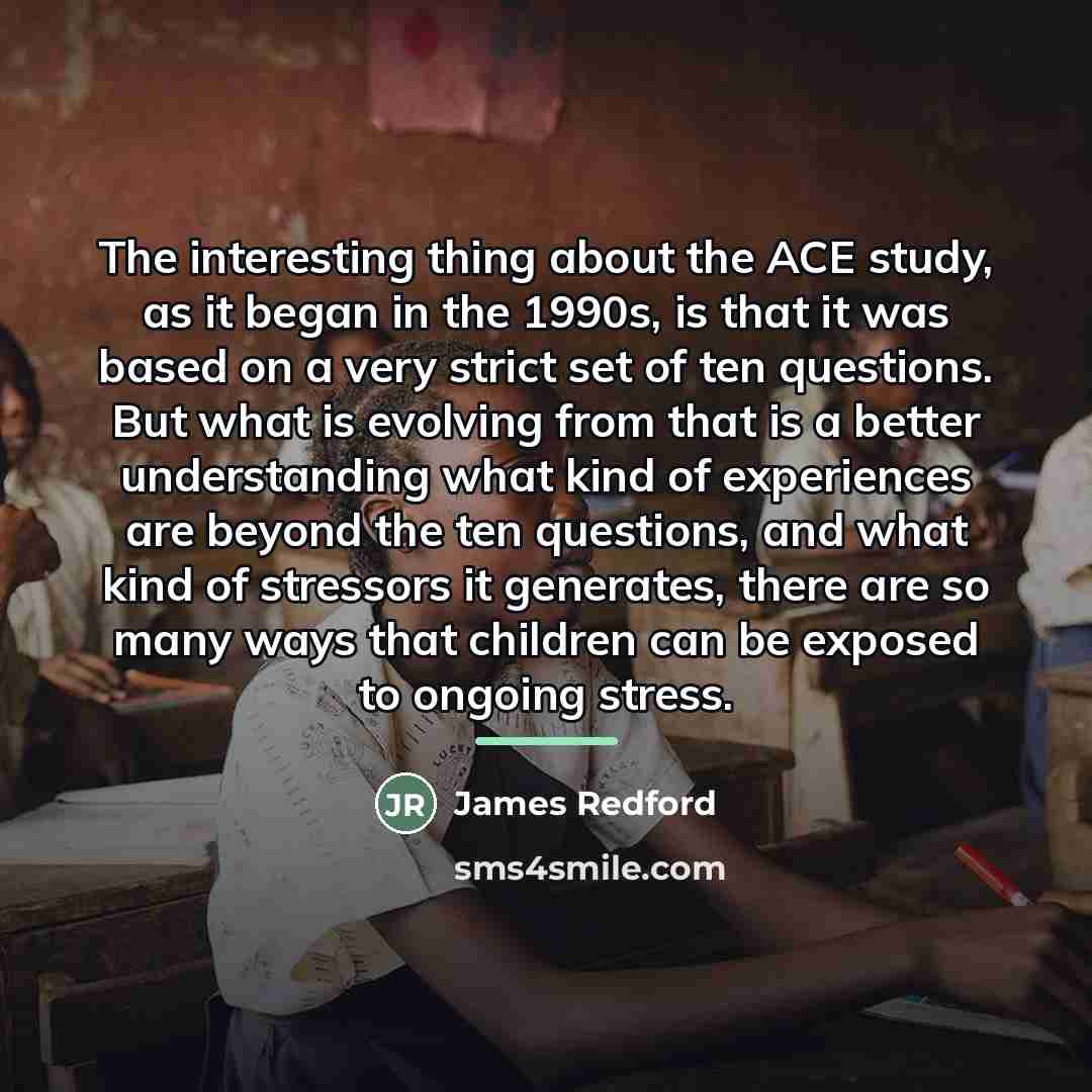“The interesting thing about the ACE study, as it began…” quote by James Redford