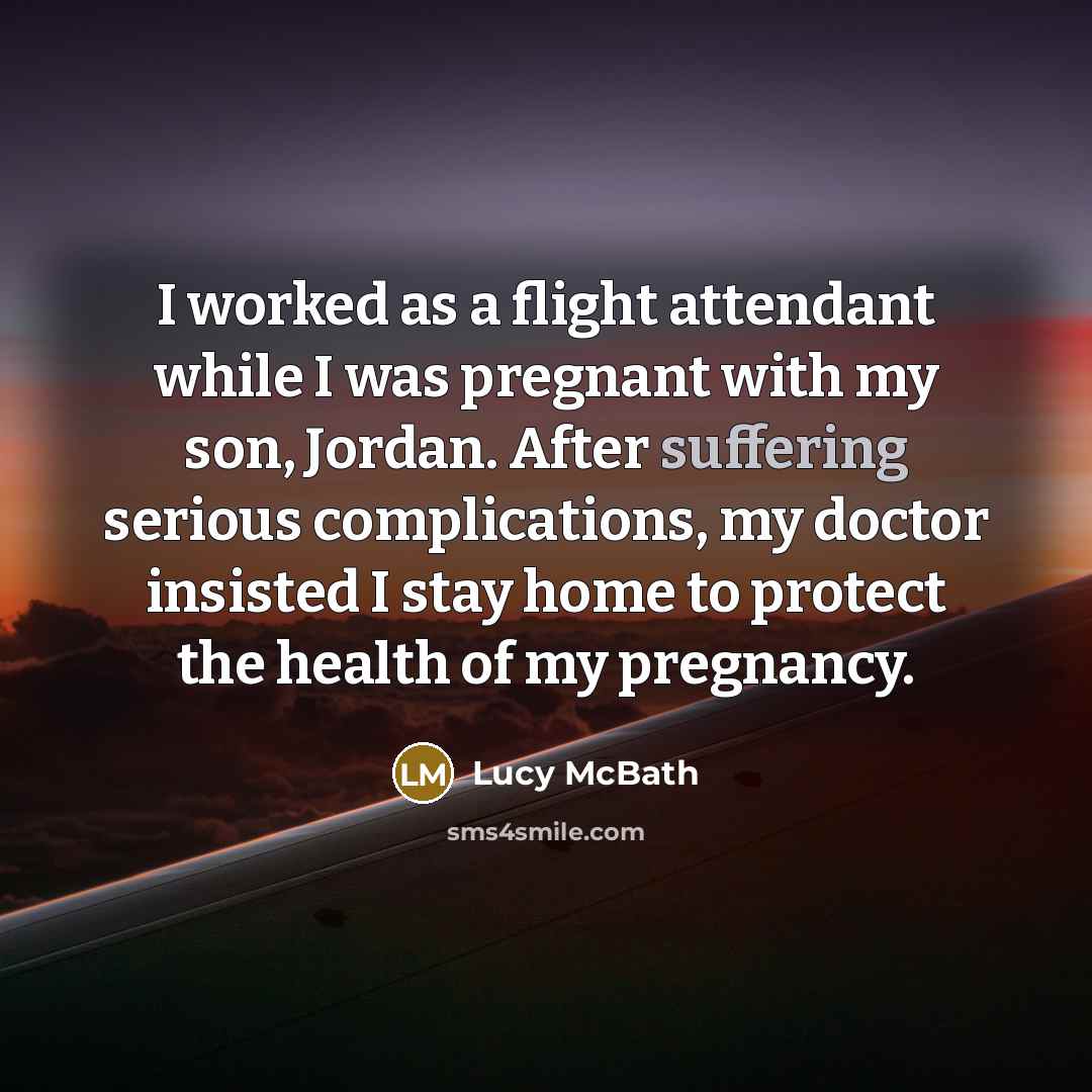 “I worked as a flight attendant while I was pregnant…” quote by Lucy McBath
