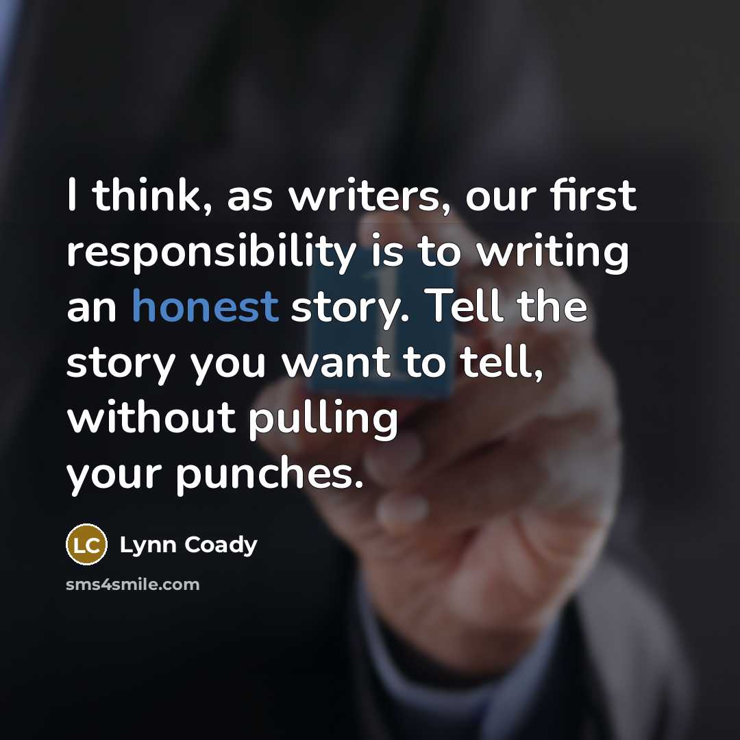 “I think, as writers, our first responsibility is to writing…” quote by Lynn Coady