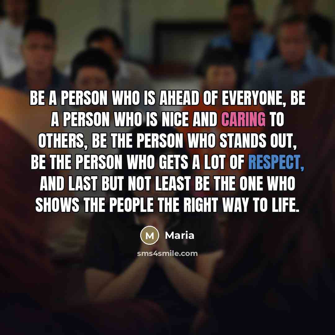 “Be a person who is ahead of everyone, be a…” quote by Maria
