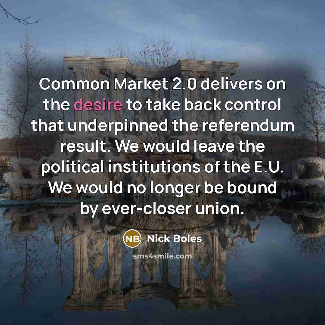 “Common Market 2.0 delivers on the desire to take back…” quote by Nick Boles
