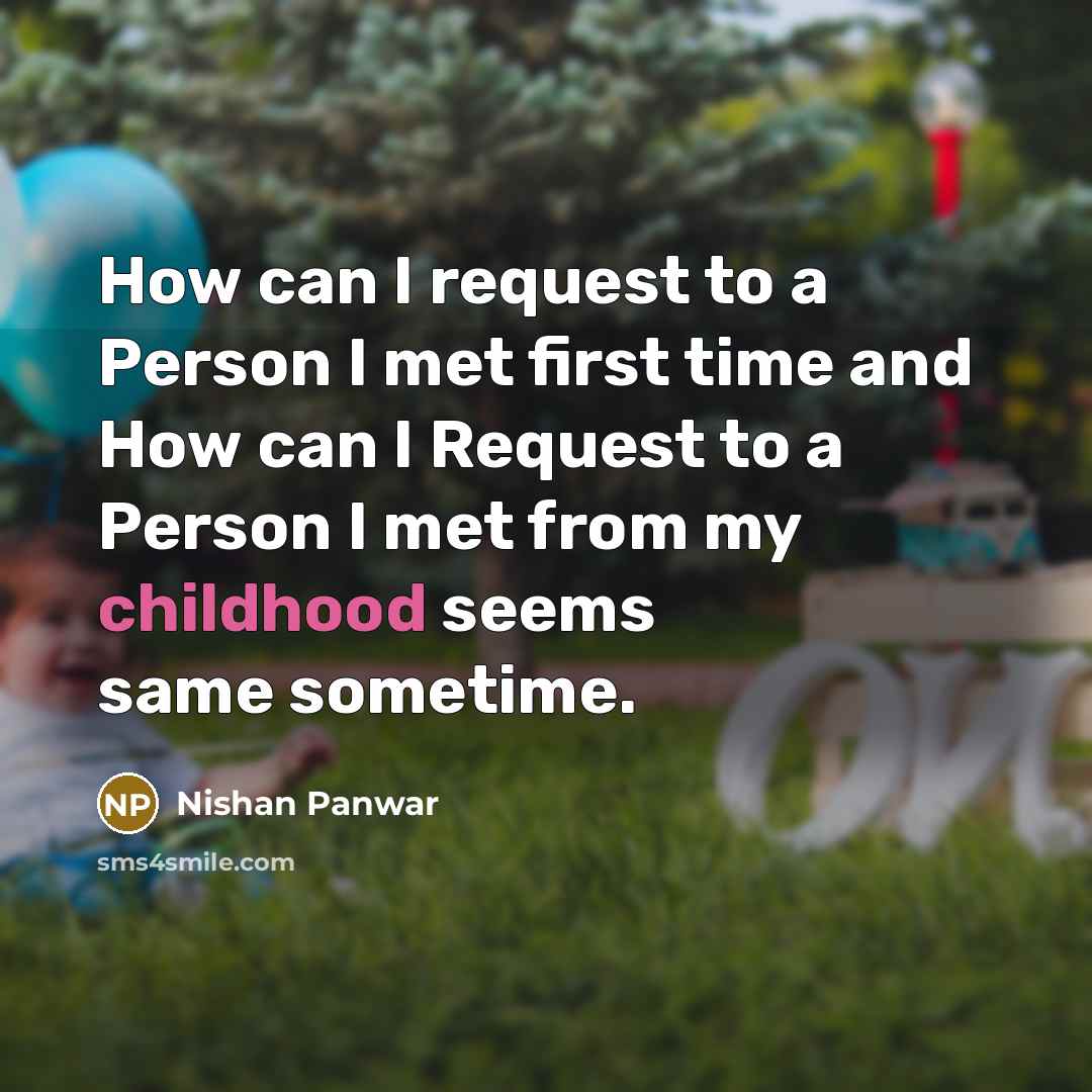 “How can I request to a Person I met first…” quote by Nishan Panwar