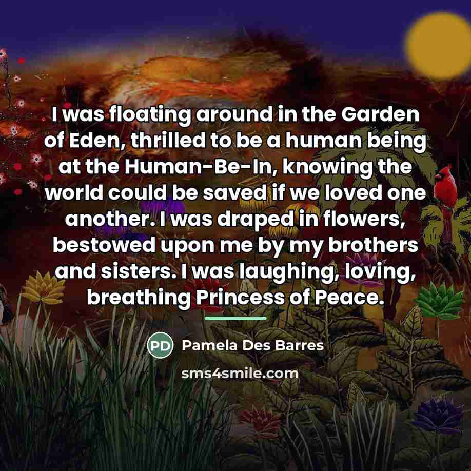“I was floating around in the Garden of Eden, thrilled…” quote by Pamela Des Barres