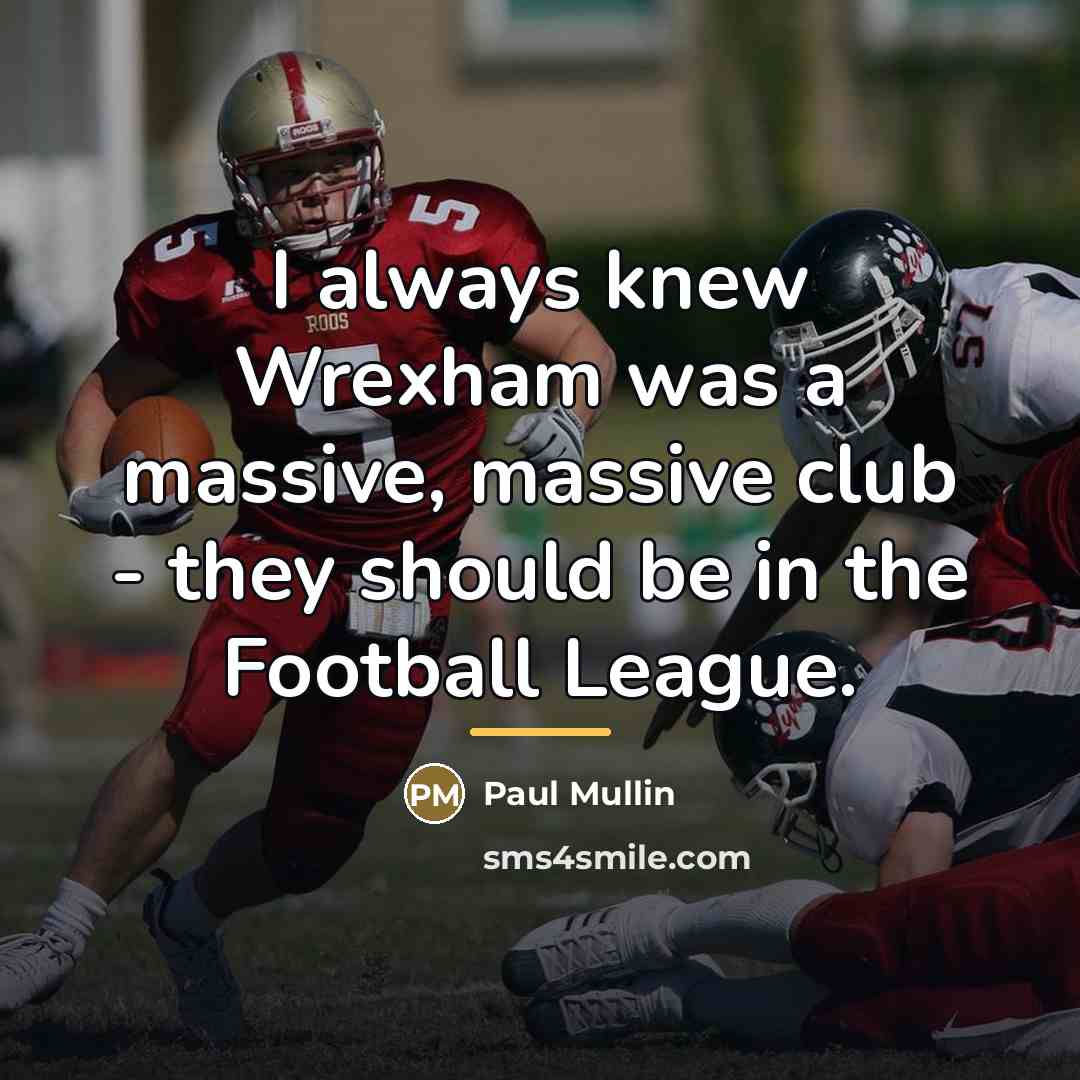 “I always knew Wrexham was a massive, massive club -…” quote by Paul Mullin