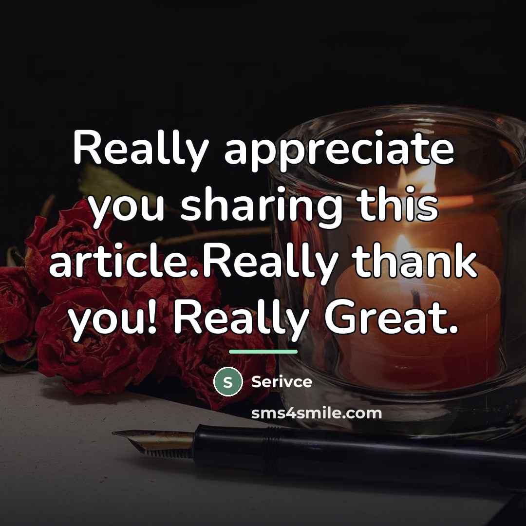“Really appreciate you sharing this article.Really thank you! Really Great.…” quote by Serivce