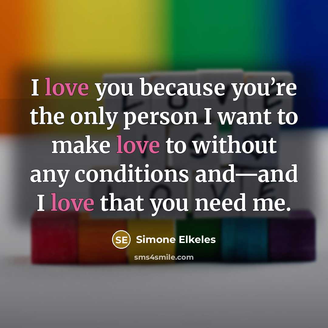 “I love you because you’re the only person I want…” quote by Simone Elkeles