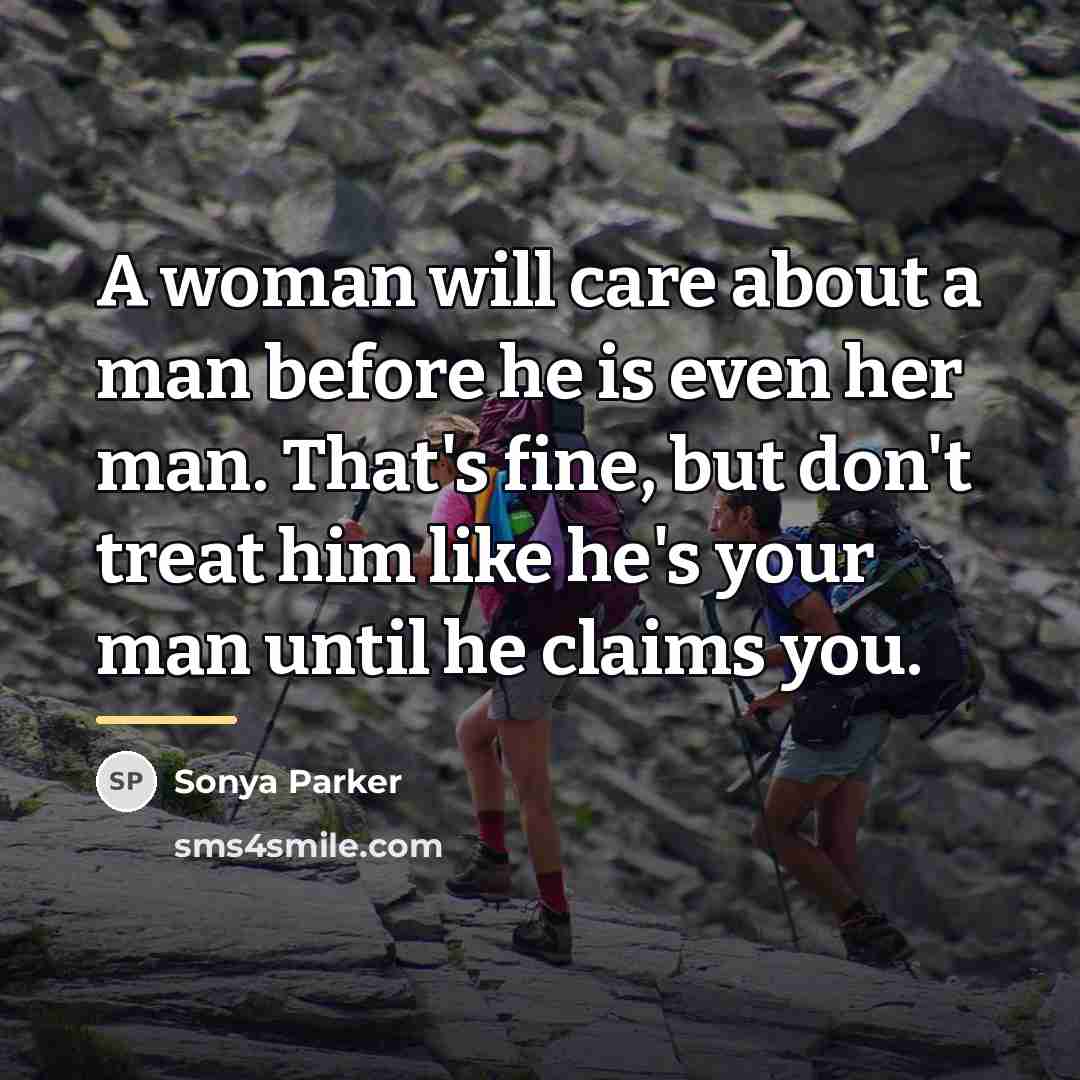 “A woman will care about a man before he is…” quote by Sonya Parker