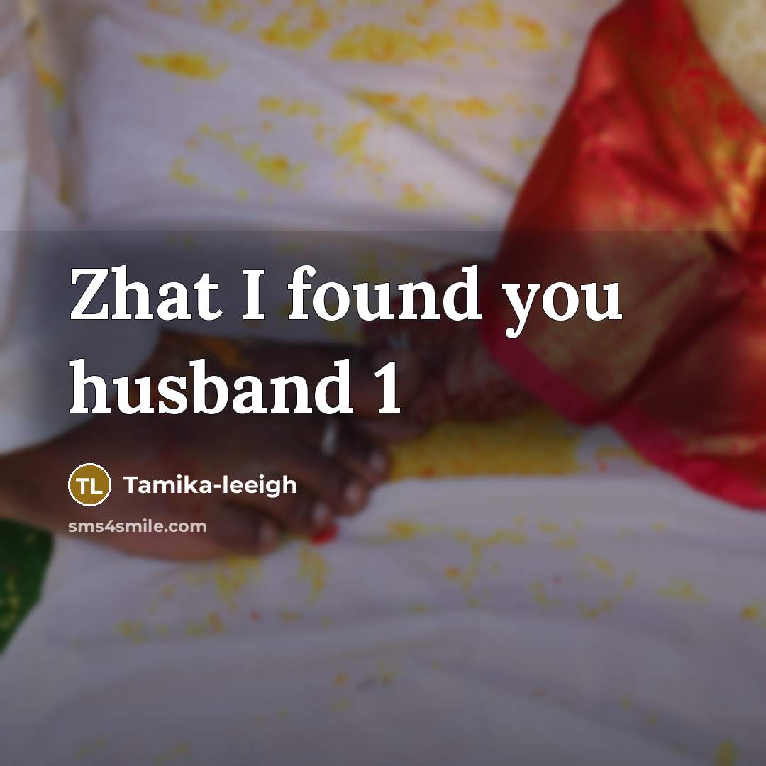 “Zhat I found you husband 1” quote by Tamika-leeigh