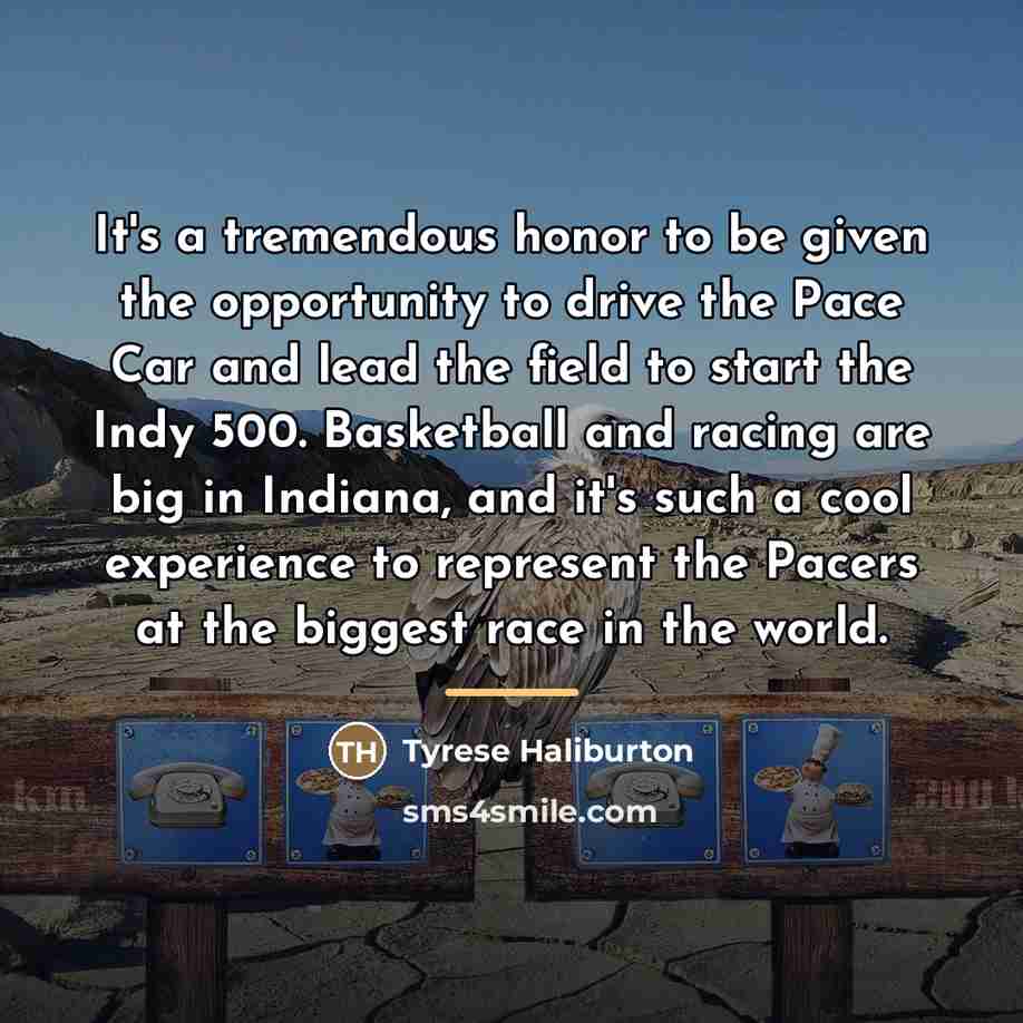 “It's a tremendous honor to be given the opportunity to…” quote by Tyrese Haliburton