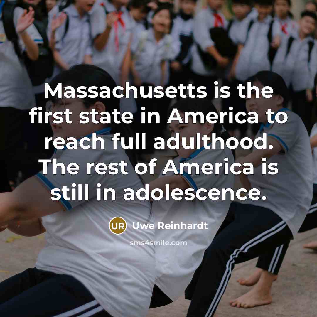 “Massachusetts is the first state in America to reach full…” quote by Uwe Reinhardt