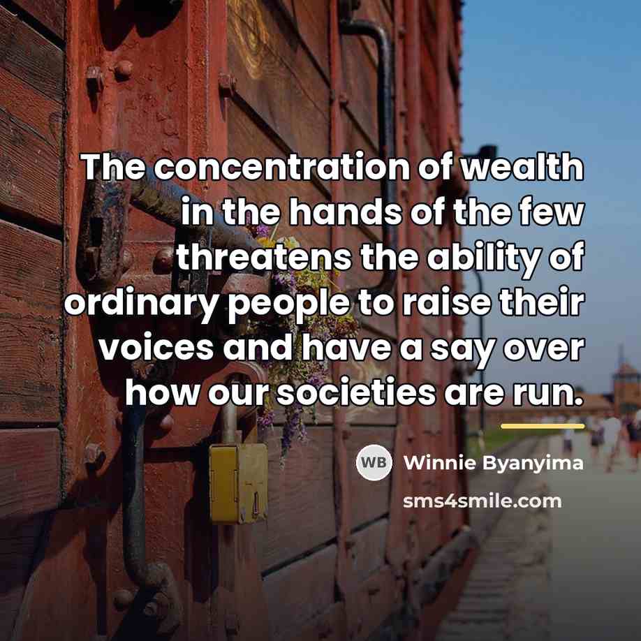 “The concentration of wealth in the hands of the few…” quote by Winnie Byanyima