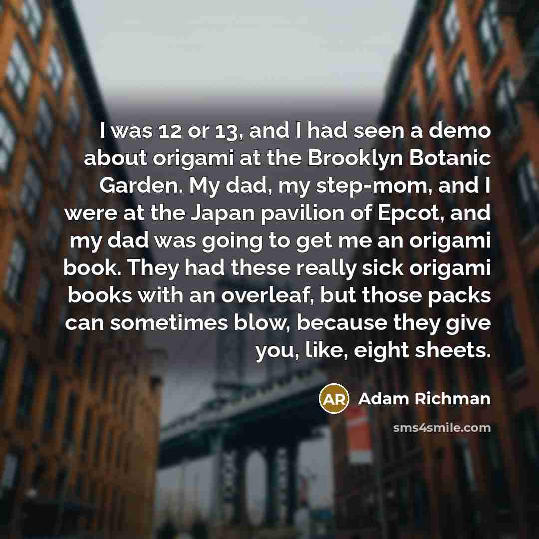“I was 12 or 13, and I had seen a…” quote by Adam Richman