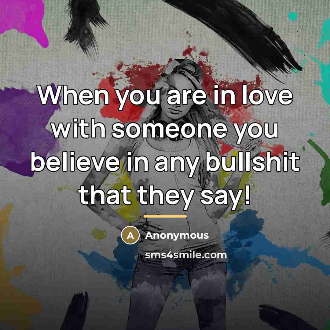 “When you are in love with someone you believe in…” quote by Anonymous